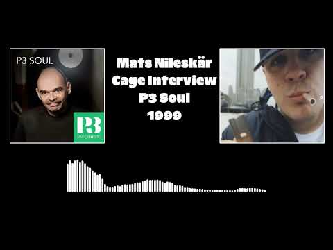 Cage P3 Soul Full interview with Mats Nileskar (1999)