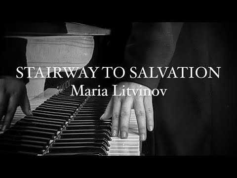 STAIRWAY TO SALVATION | Maria Litvinov