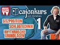 Sitzposition Schlagtechnik Und Rhythmische Grundlagen Christians Cajon Kurs Lektion 1