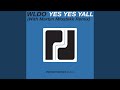 Yes Yes Yall Original Mix