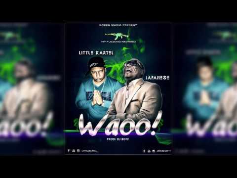 Little Kartel Ft Japanese-Waoo (Prod-Dj Boff)