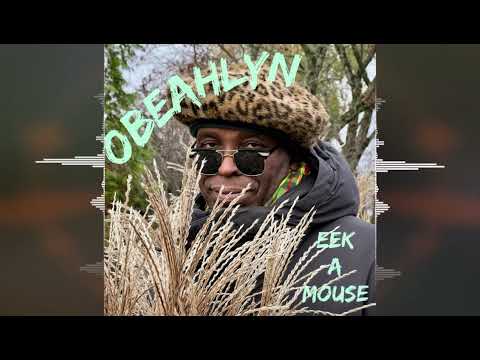 Eek A Mouse - Obeahlyn [Junglist Music] Release 2022