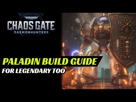 PALADIN Build Guide - WARHAMMER 40k CHAOS GATE DAEMONHUNTERS