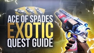 Destiny 2: How To Get ACE OF SPADES! &quot;Cayde’s Will&quot; Exotic Quest Guide!