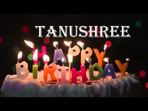 Tanushree Birthday Song| Birthday Song Tanushree| Happy Birthday Tanushree | birthdaysongwithnames