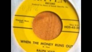 Ralph Viar - When The Money Runs Out