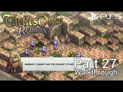 [Walkthrough Part 27] Tactics Ogre: Reborn (Japanese Voice) PS5 No Commentary