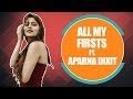 All My Firsts Ft Aparna Dixit Bepanah Pyaar Exclusive