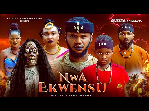 NWA EKWENSU SOMADINA ADINMA  KING DAVID ONWE latest movie 2025 Nigerian movies African movies