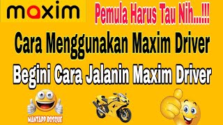 Download lagu Cara Menggunakan Maxim Driver || cara menjalankan Maxim driver ~ Maxim Ojek Online mp3