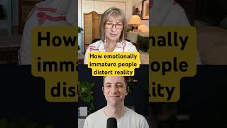 How Emotionally Immature People Distort Reality