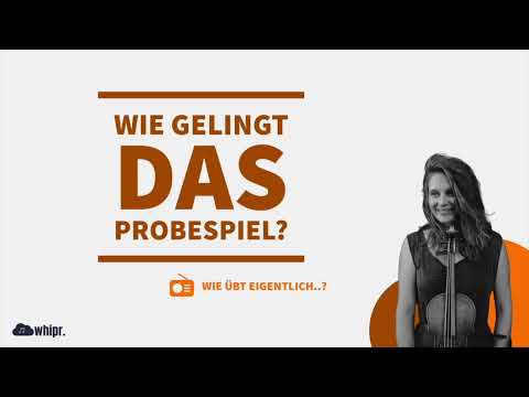 Wie gelingt das Probespiel, Annemarie Gäbler?