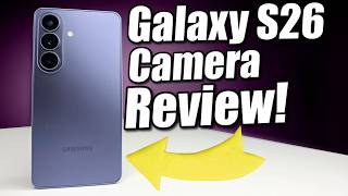 Samsung Galaxy S26 Camera Review - Does It Suck???