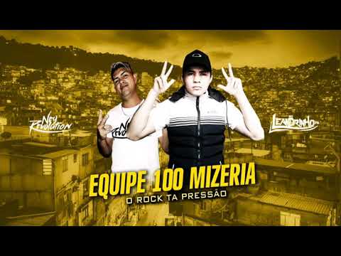 DJ NEY REVOLUTION E MC LEANDRINHO PA - EQUIPE 100 MIZERIA (O ROCK TÁ PRESSÃO) 2020