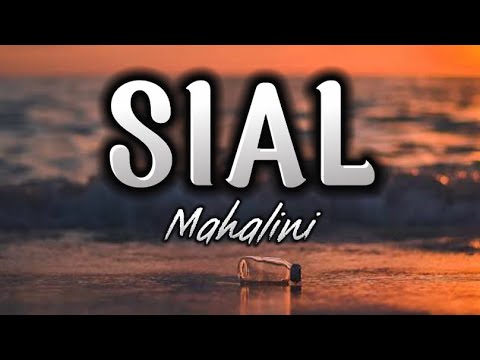 Sial - Mahalini (Lyrics) #sialmahalini #mahalini #lyrics #trending
