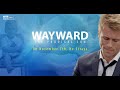 Wayward: The Prodigal Son  | Inspirational Family Drama about Love and Forgiveness