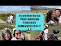 SCOOTER ROADTRIP AROUND TUSCANY CHIANTY ITALY The Best Way To See This Beautiful Country