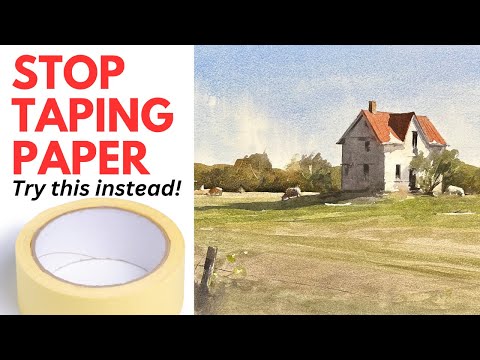 Why I Stopped Taping my Watercolor Paper - Try this instead!
