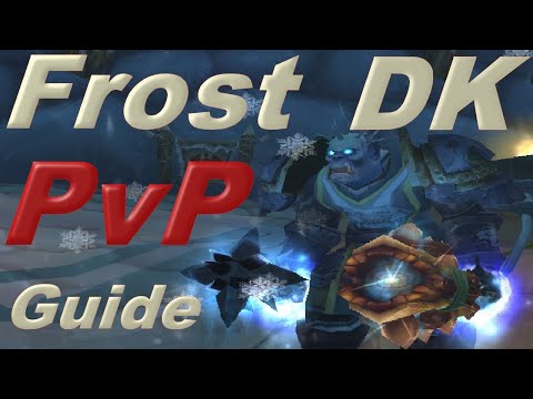 Wotlk Frost DK PvP Guide - Unlock Your PvP Gear - Talents, Gear, and Glyphs