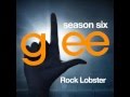 Glee - Rock Lobster (DOWNLOAD MP3+LYRICS ...