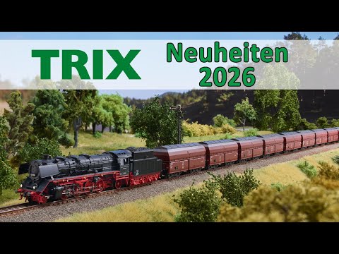 Trix und Minitrix Neuheiten 2026 | Modellbahn Spur H0 und N