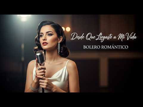 Desde Que Llegaste a Mi Vida 💖 Bolero Soul Romántica para Dedicar
