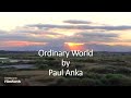 Paul Anka - Ordinary World