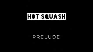 Hot Squash - Fugue