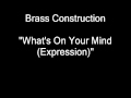 Brass Construction - What's On Your Mind (Expression) [HQ Audio]