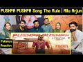 Reaction On PUSHPA PUSHPA (Lyrical)-Pushpa 2 The Rule | Allu Arjun |Sukumar |Rashmika |Mika,Nakash.