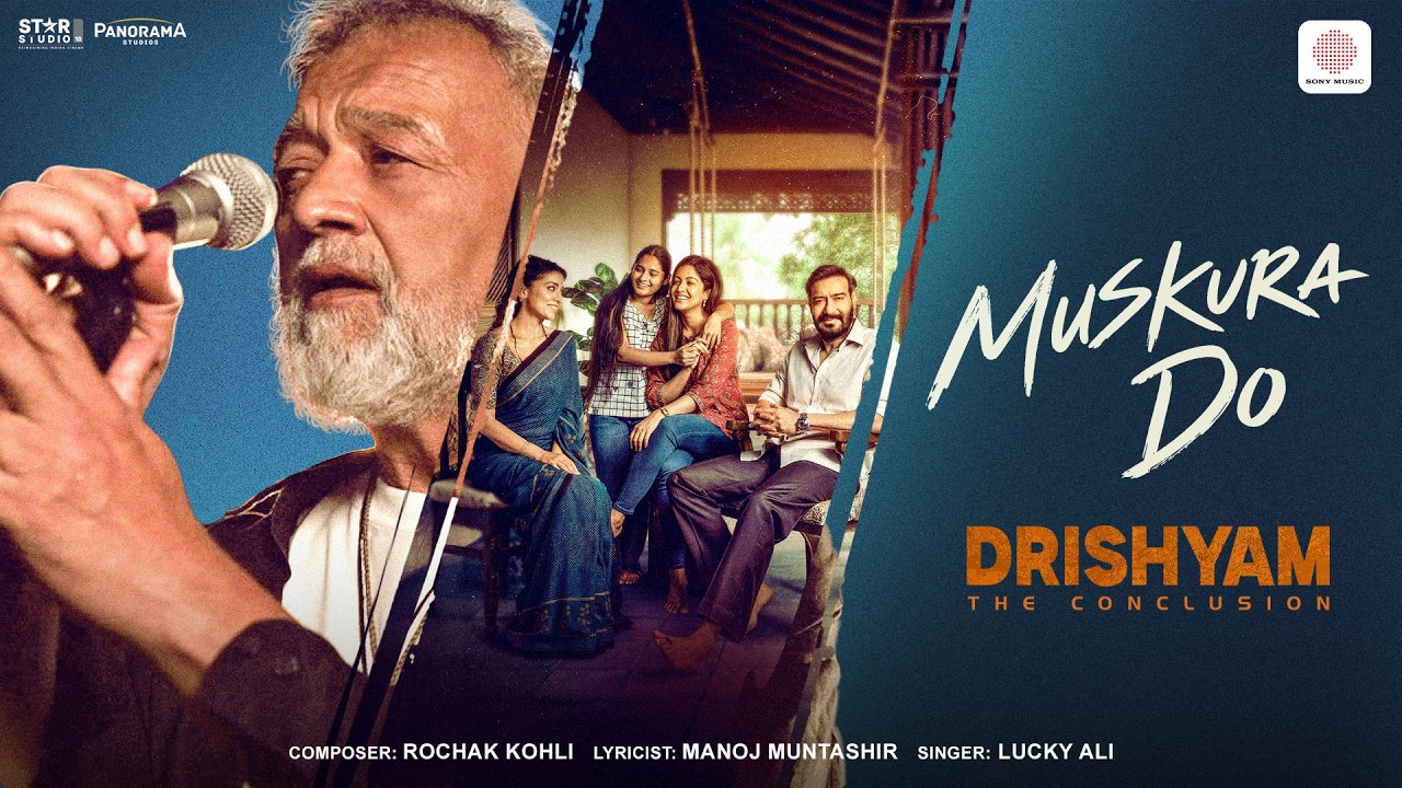 Muskura Do Lyrics | Drishyam: The Conclusion | Lucky Ali