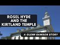 Rosel Hyde And The Kirtland Temple A Glenn Rawson Story