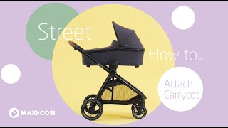 Street - How to attach carrycot
