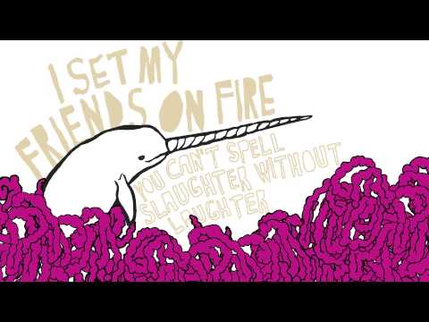 I Set My Friends On Fire - "Reese's Pieces, I Don't Know Who John Cleese Is?" (Full Album Stream)