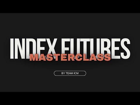 Index Futures Masterclass by a ICT Trader