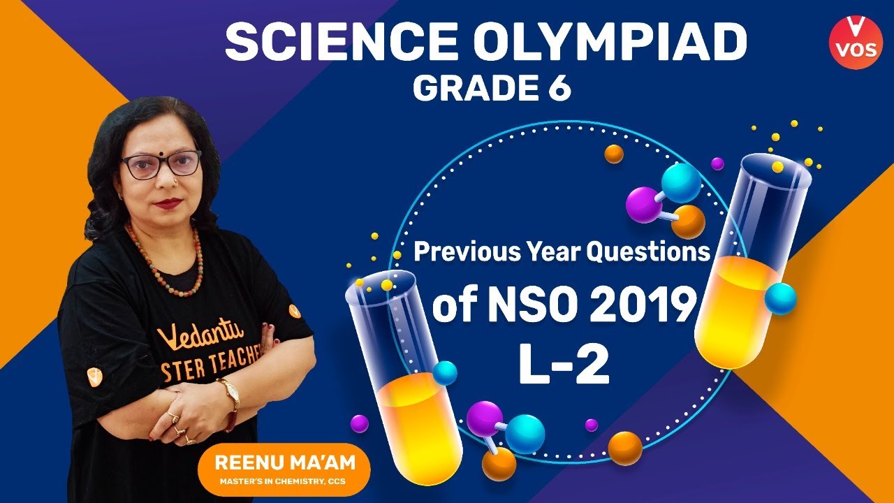 SCIENCE OLYMPIAD GRADE 6 L- 2 | Previous Year Questions of NSO 2019 | Reenu Ma'am | VOS