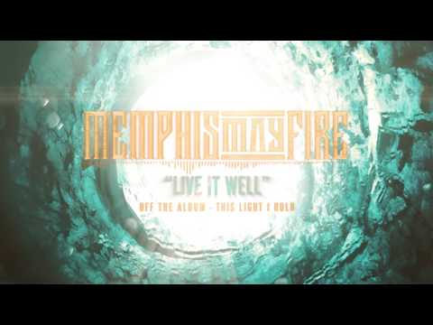 Memphis May Fire - Live It Well