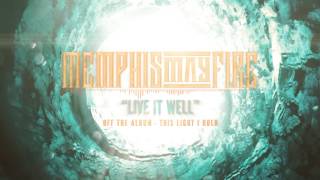 Memphis May Fire - Live It Well