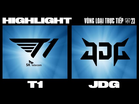 Highlight | T1 vs JDG | CKTG 2023 - BÁN KẾT 2