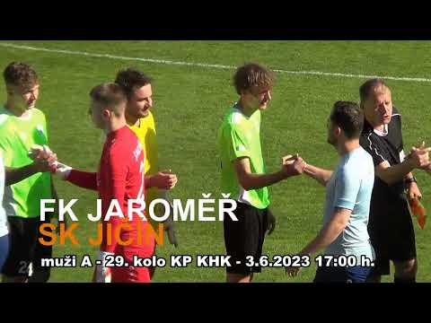 FK Jaroměř - SK Jičín, 3.6.23