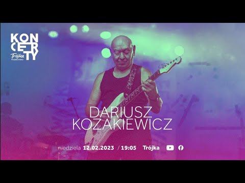Koncert w Trójce | Dariusz Kozakiewicz