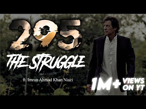295 x Imran Khan Niazi || The Struggle of Imran Khan 🔥 || PM Imran Khan ♥️ || Last Hope || IK Edit 💯