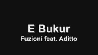 Fuzioni - E Bukur