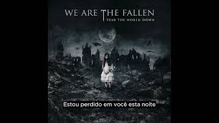 We Are The Fallen | 11 - Tear The World Down (Legendado)