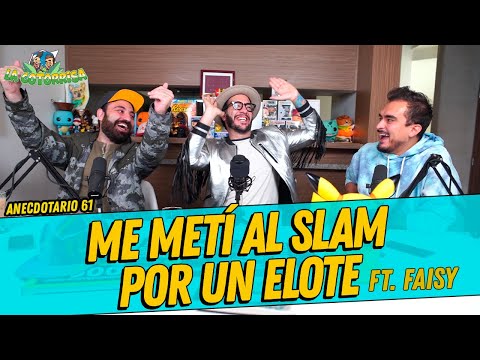 La Cotorrisa - Anecdotario 61 - Me metí al slam por un elote FT. Faisy
