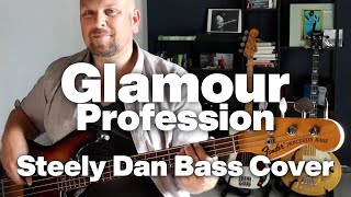 Glamour Profession (Steely Dan) Bass Cover