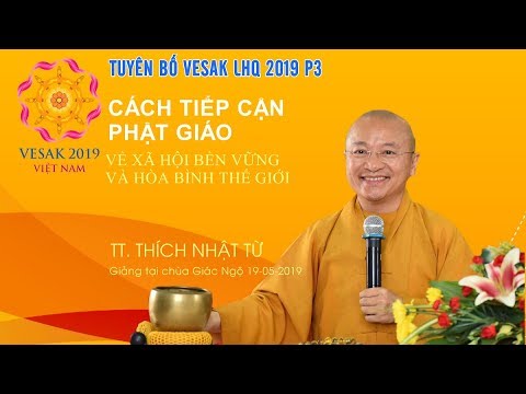 Tuyên bố Vesak LHQ 2019 P.3 - Cách tiếp cận Phật giáo về xã hội bền vững và hòa bình thế giới 