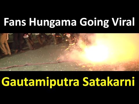 Gautamiputra Satakarni Hungama by Fans Going Viral