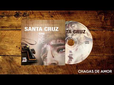 Chagas De Amor - Comunidade Santa Cruz