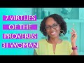 7 Virtues Of The Proverbs 31 Woman Proverbs 31 Woman Bible Study